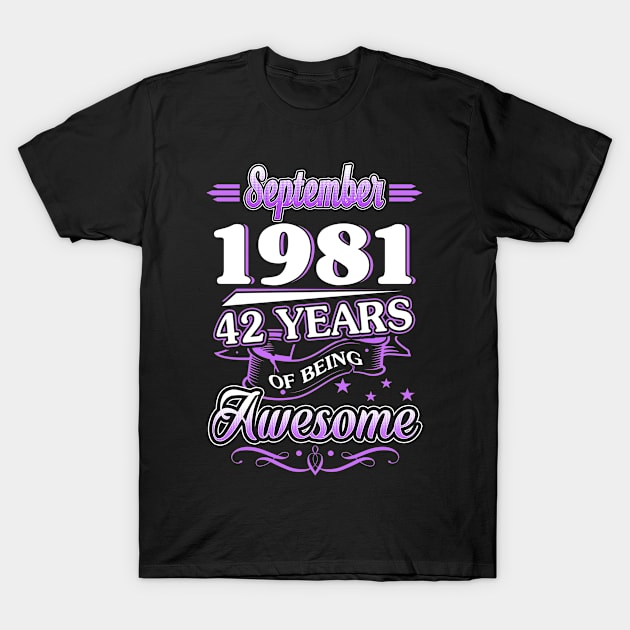 September 1981 42 Years Of Being Awesome 42nd Birthday Gift T-Shirt by besttee